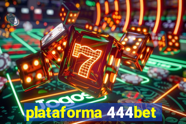 plataforma 444bet